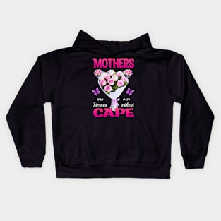 Mothers are our Heroes Kids Hoodie